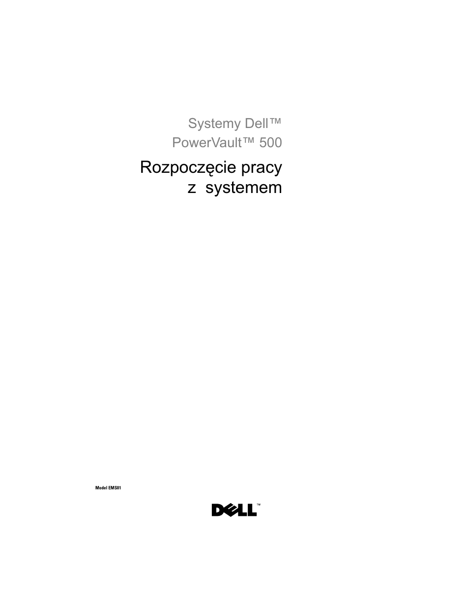 Rozpoczęcie pracy z systemem | Dell PowerVault DP500 User Manual | Page 87 / 152
