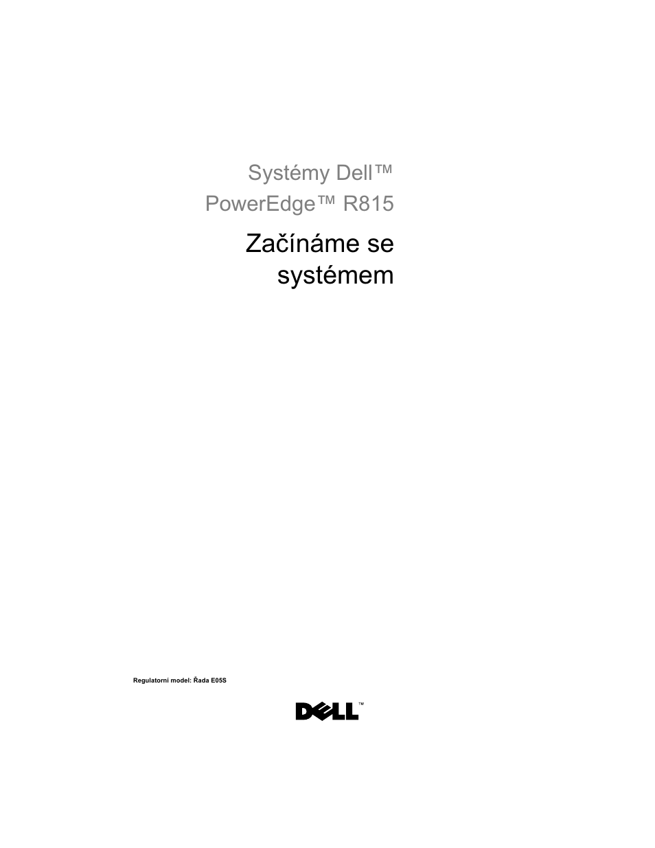 Začínáme se systémem | Dell PowerEdge R815 User Manual | Page 15 / 112