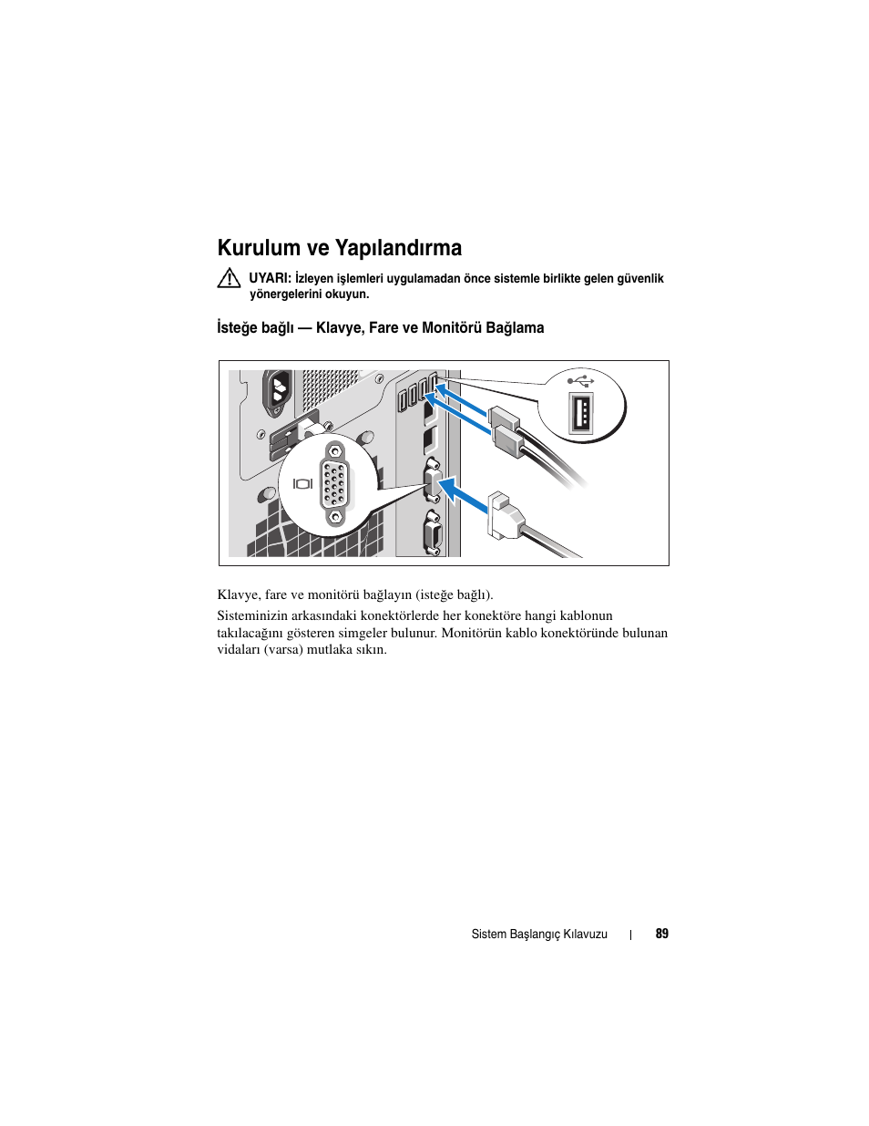 Kurulum ve yapılandırma, Isteğe bağlı — klavye, fare ve monitörü bağlama | Dell PowerVault NX200 User Manual | Page 91 / 110