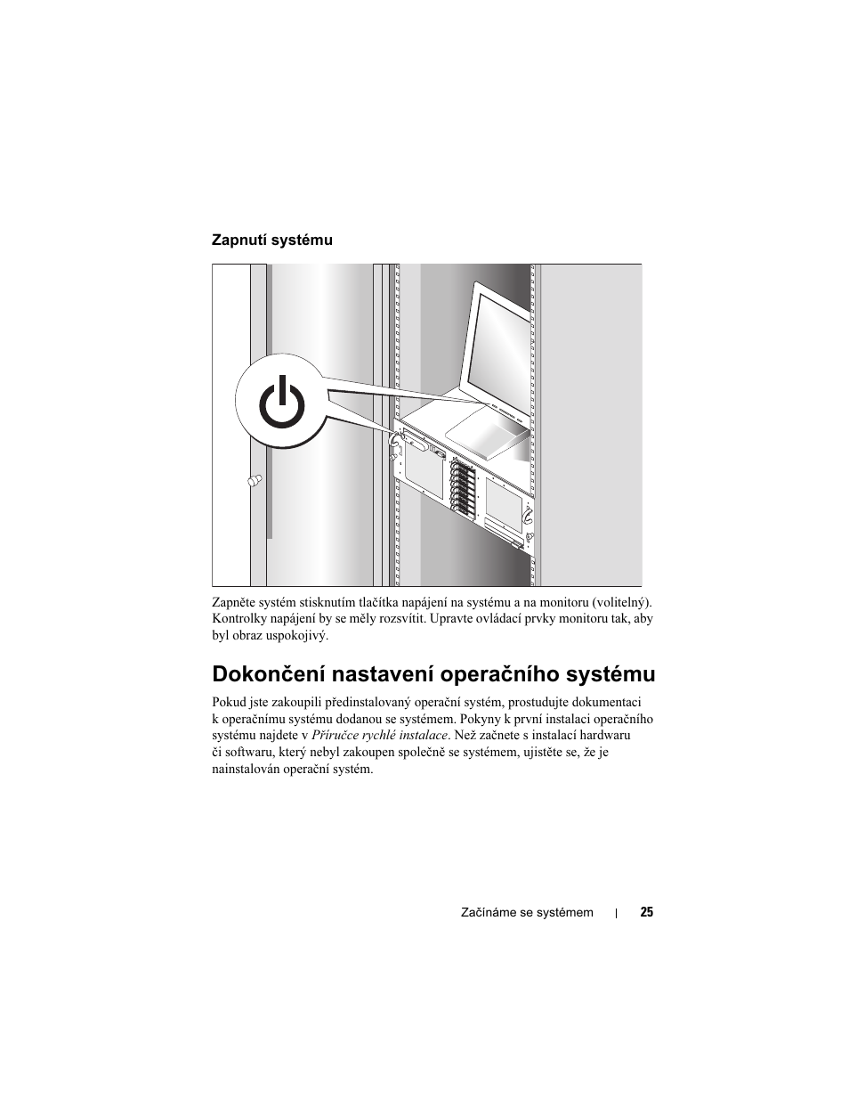 Zapnutí systému, Dokončení nastavení operačního systému | Dell PowerEdge R900 User Manual | Page 27 / 140