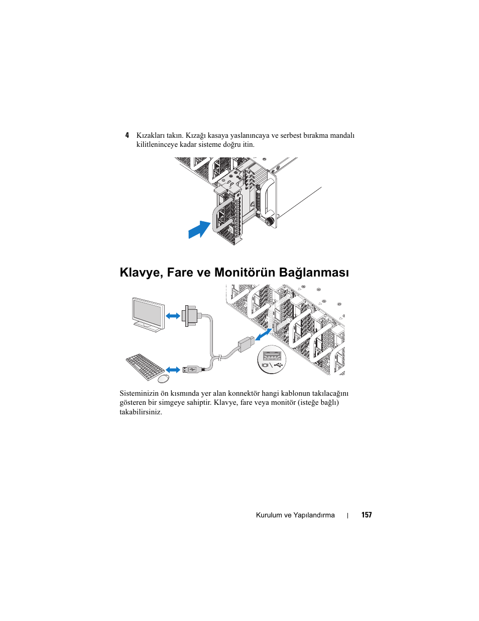 Klavye, fare ve monitörün bağlanması | Dell PowerEdge C5125 User Manual | Page 159 / 184