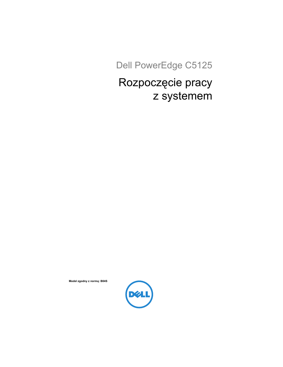 Rozpoczęcie pracy z systemem, Dell poweredge c5125 | Dell PowerEdge C5125 User Manual | Page 95 / 184