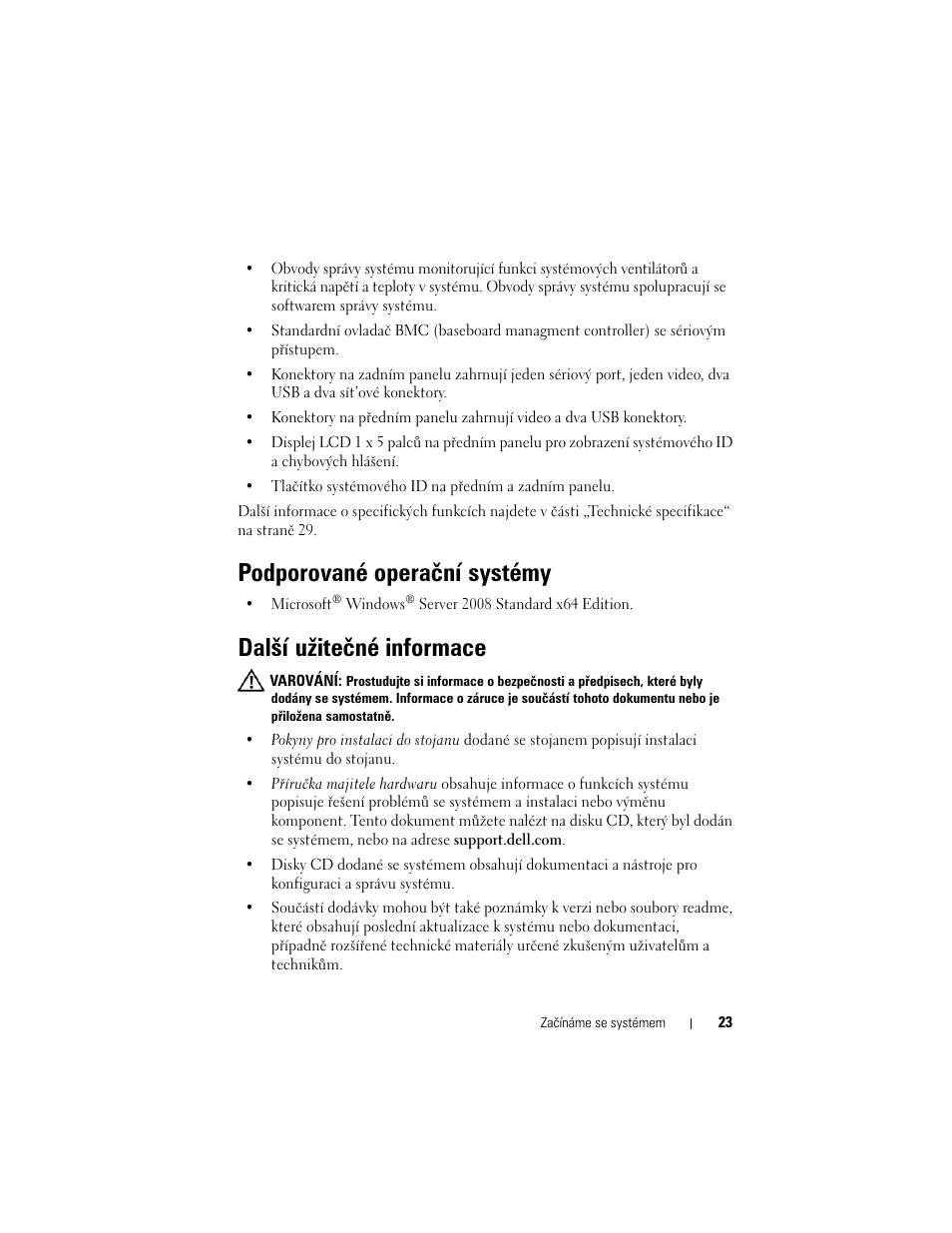 Podporované operační systémy, Další užitečné informace | Dell PowerVault DL2000 User Manual | Page 25 / 148