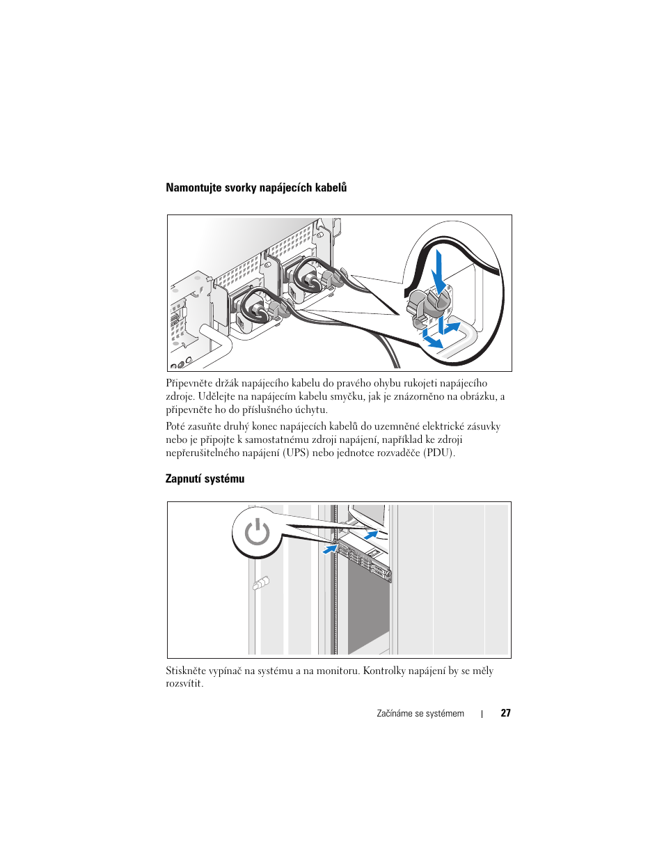 Namontujte svorky napájecích kabelů, Zapnutí systému | Dell PowerVault DL2000 User Manual | Page 29 / 148