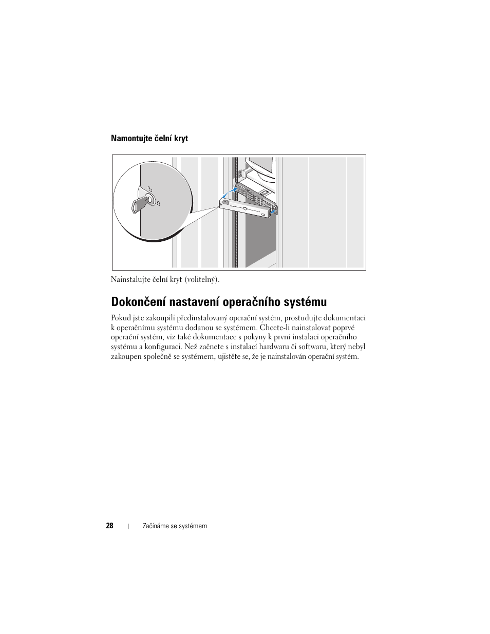 Namontujte čelní kryt, Dokončení nastavení operačního systému | Dell PowerVault DL2000 User Manual | Page 30 / 148