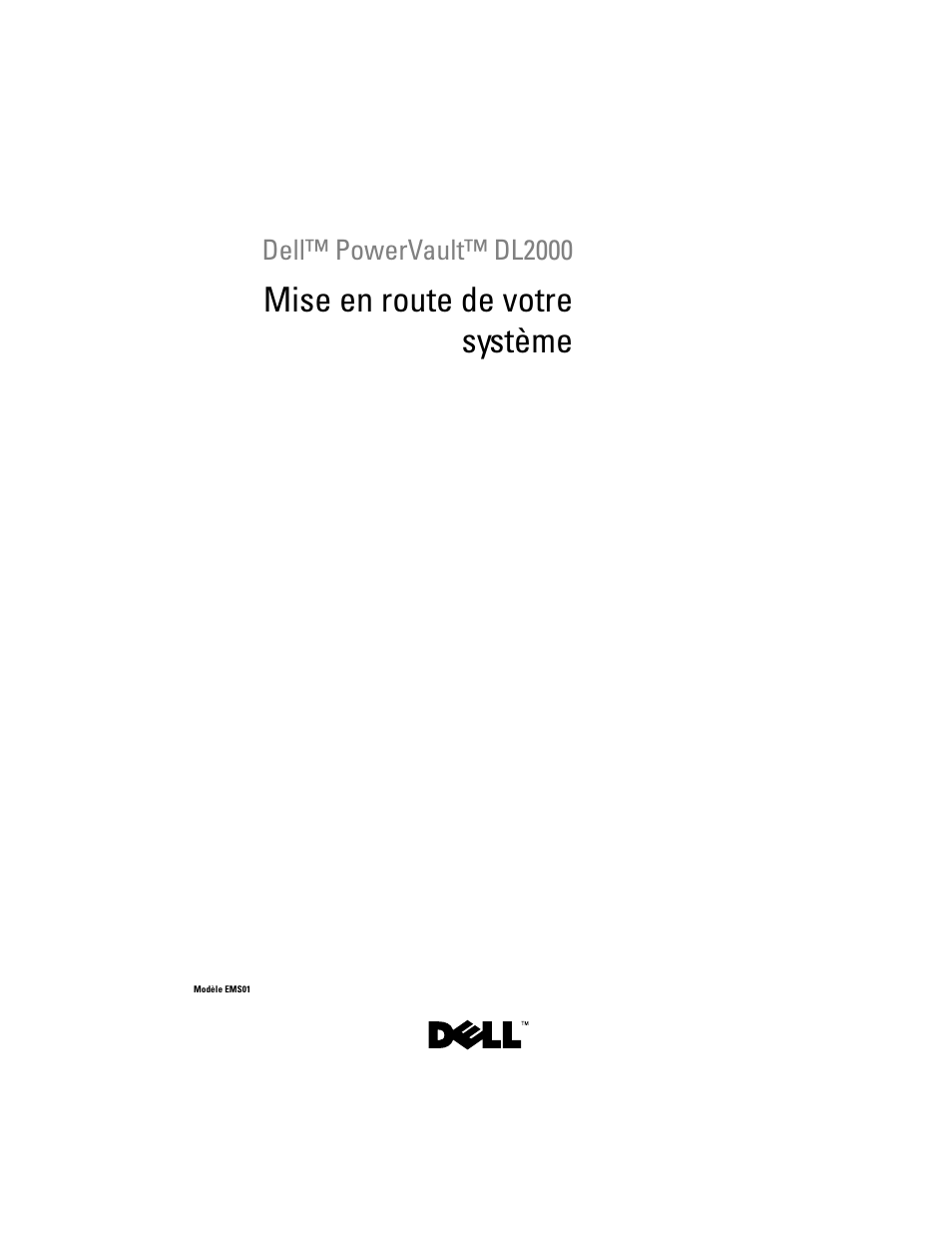 Mise en route de votre système | Dell PowerVault DL2000 User Manual | Page 35 / 148