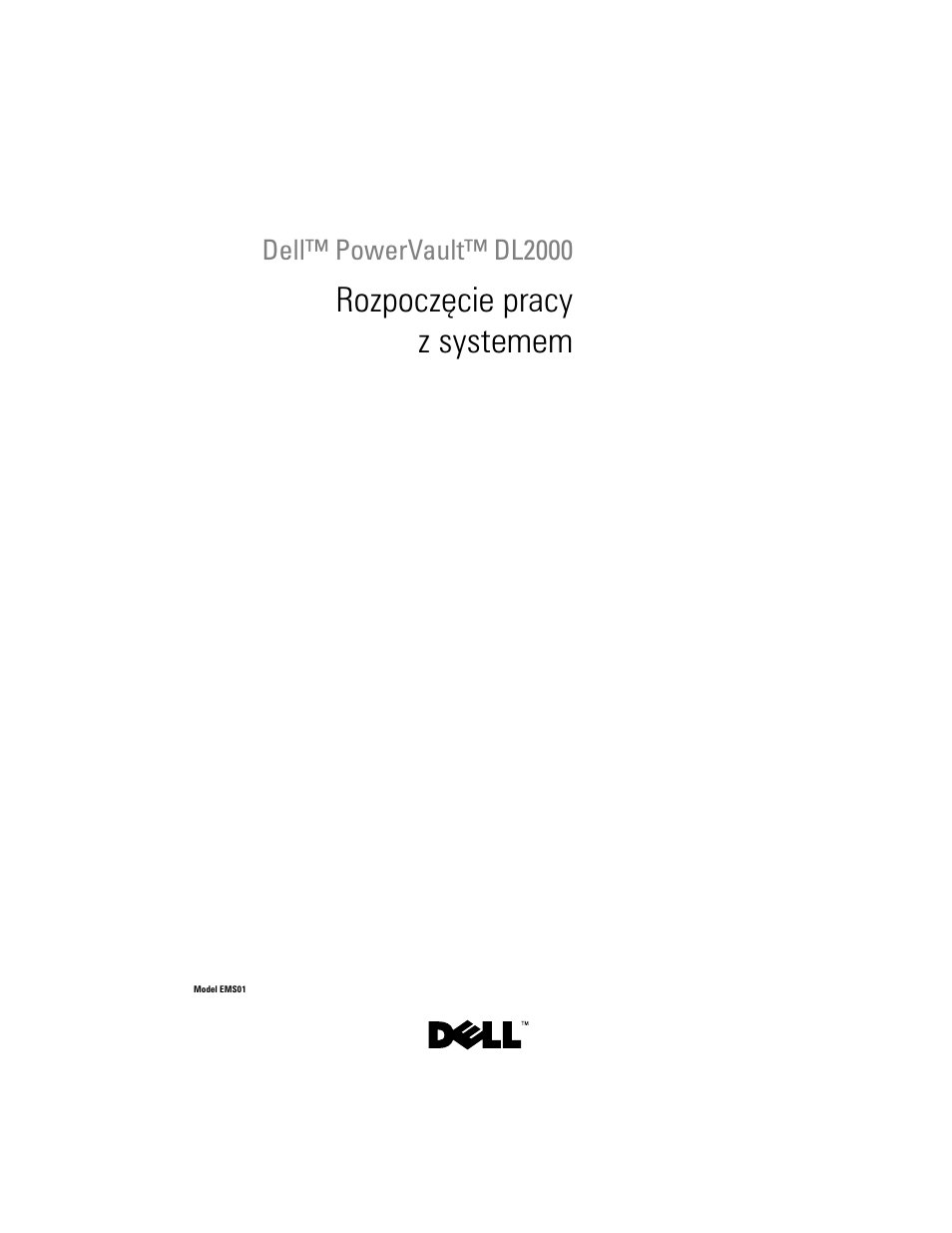 Rozpoczęcie pracy z systemem | Dell PowerVault DL2000 User Manual | Page 83 / 148