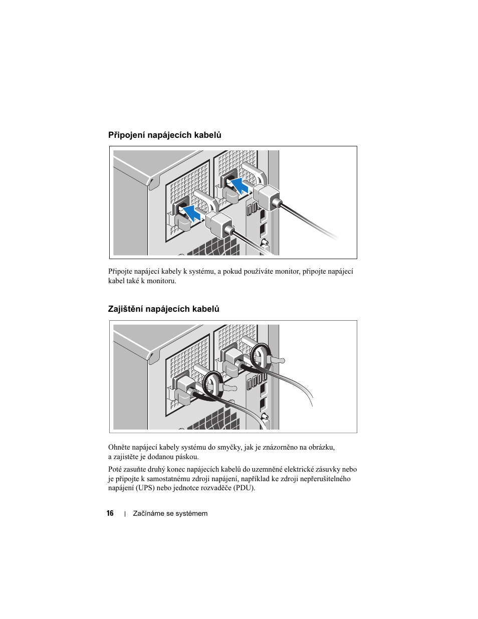 Připojení napájecích kabelů, Zajištění napájecích kabelů | Dell PowerEdge T310 User Manual | Page 18 / 105