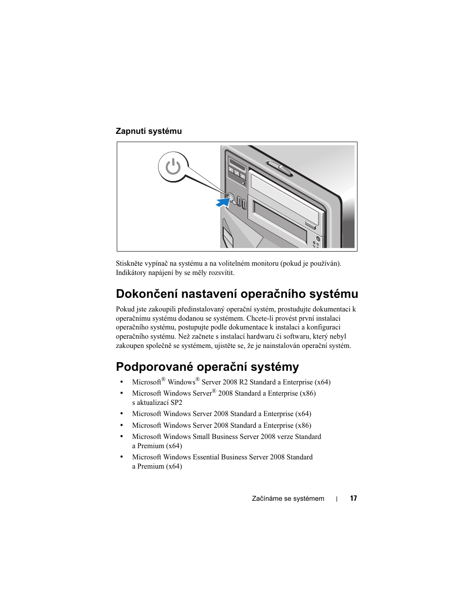 Zapnutí systému, Dokončení nastavení operačního systému, Podporované operační systémy | Dell PowerEdge T310 User Manual | Page 19 / 105