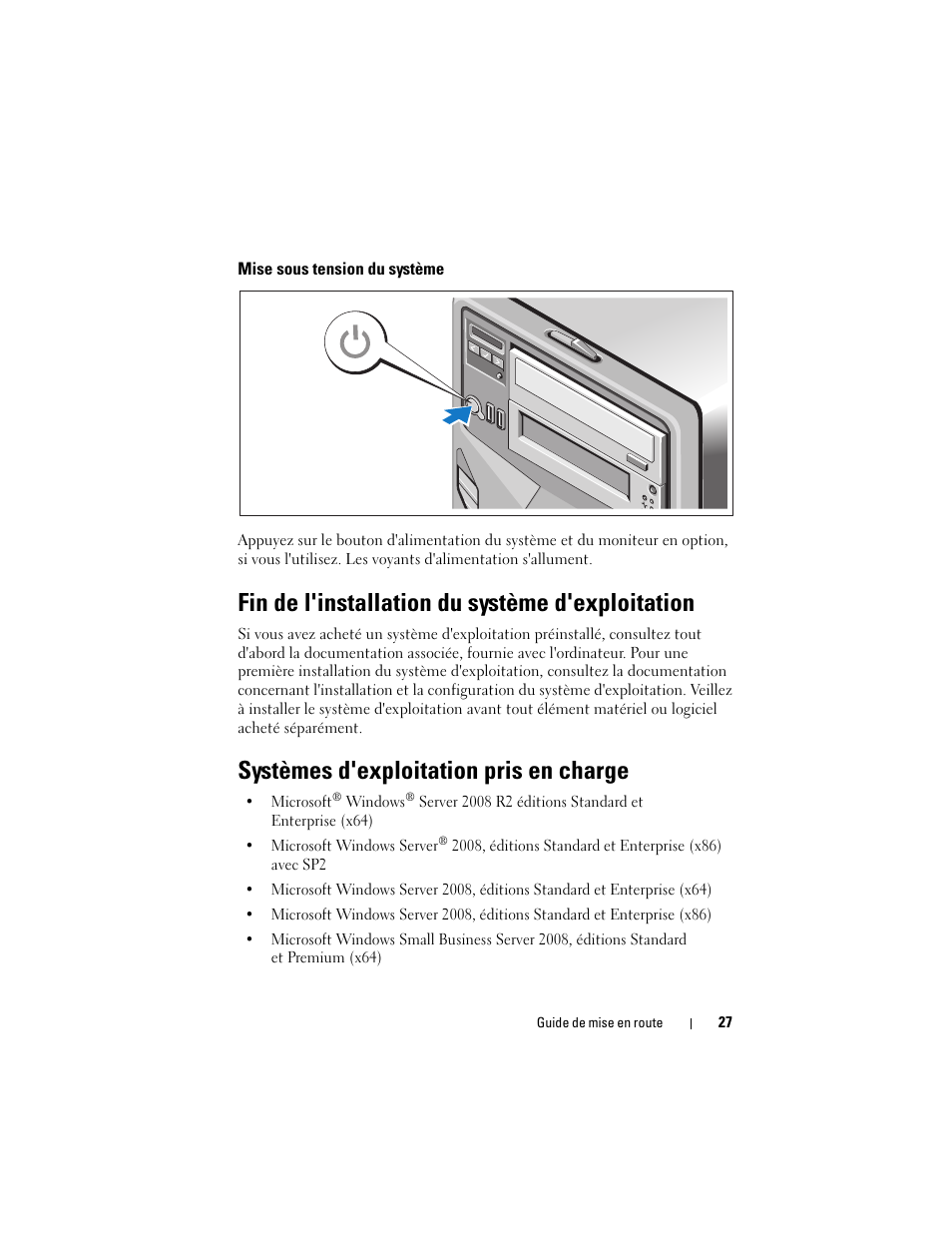 Mise sous tension du système, Fin de l'installation du système d'exploitation, Systèmes d'exploitation pris en charge | Dell PowerEdge T310 User Manual | Page 29 / 105