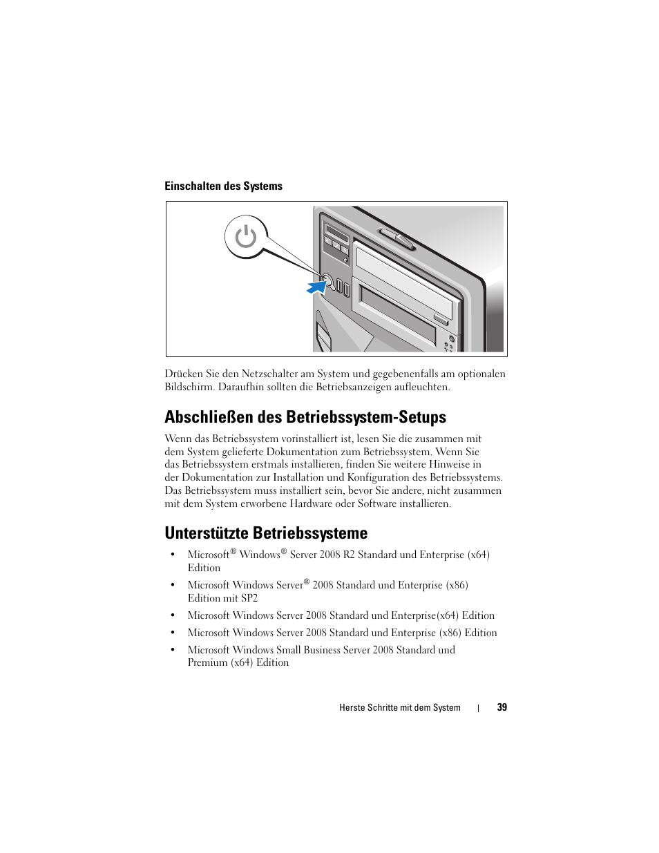 Einschalten des systems, Abschließen des betriebssystem-setups, Unterstützte betriebssysteme | Dell PowerEdge T310 User Manual | Page 41 / 105