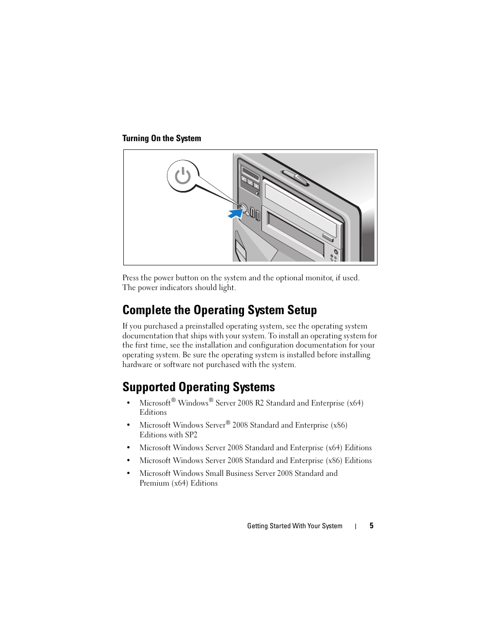Turning on the system, Complete the operating system setup, Supported operating systems | Dell PowerEdge T310 User Manual | Page 7 / 105