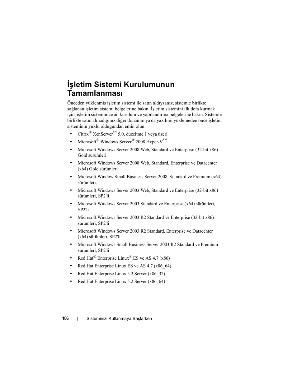 Işletim sistemi kurulumunun tamamlanması | Dell PowerEdge T610 User Manual | Page 108 / 126
