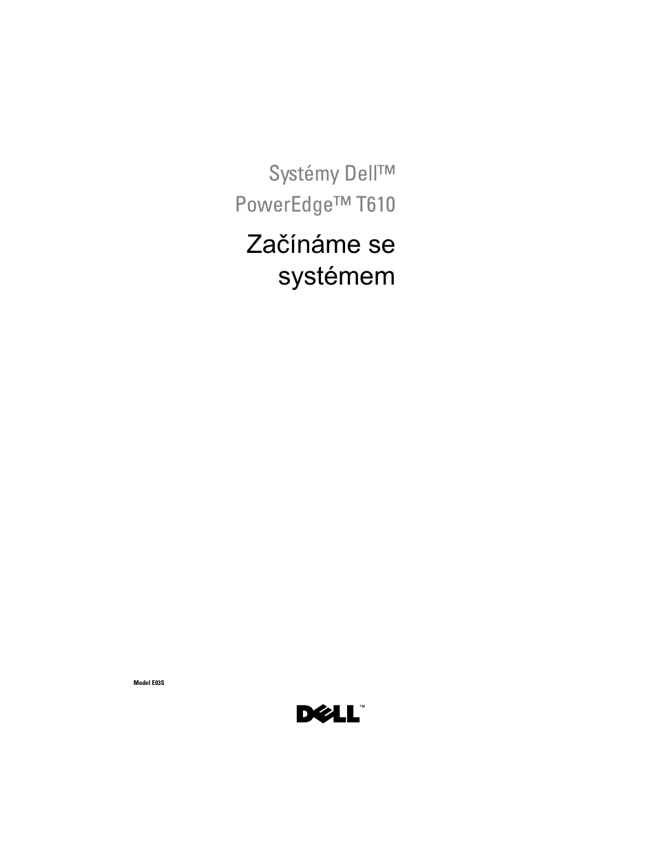 Začínáme se systémem | Dell PowerEdge T610 User Manual | Page 15 / 126