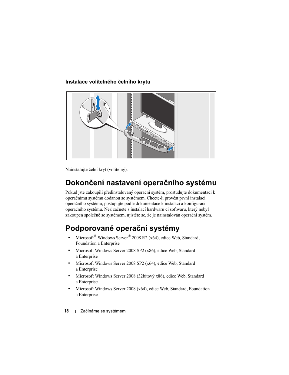 Instalace volitelného čelního krytu, Dokončení nastavení operačního systému, Podporované operační systémy | Dell PowerEdge R210 User Manual | Page 20 / 110