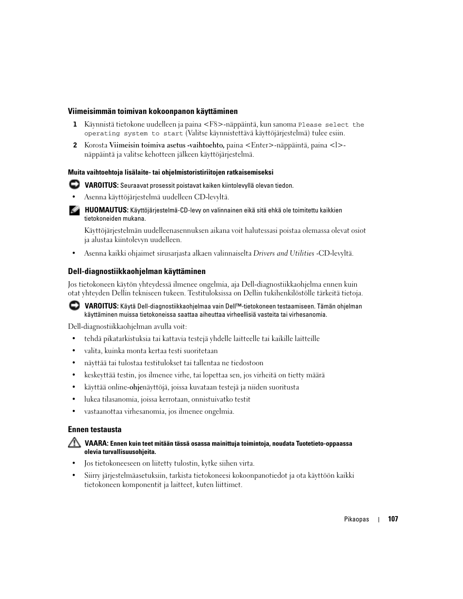 Viimeisimmän toimivan kokoonpanon käyttäminen, Dell-diagnostiikkaohjelman käyttäminen, Ennen testausta | Dell Precision 470 User Manual | Page 107 / 328