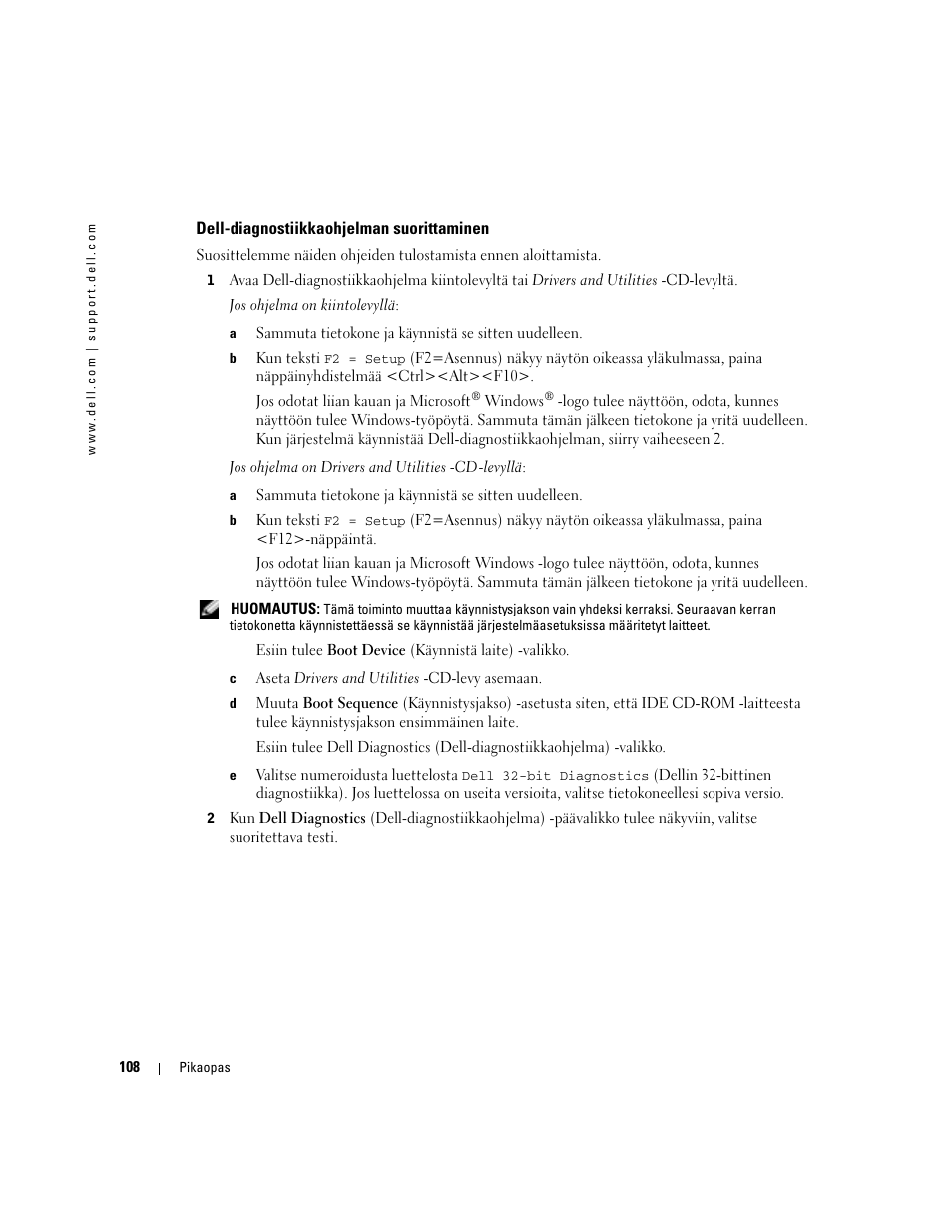Dell-diagnostiikkaohjelman suorittaminen | Dell Precision 470 User Manual | Page 108 / 328