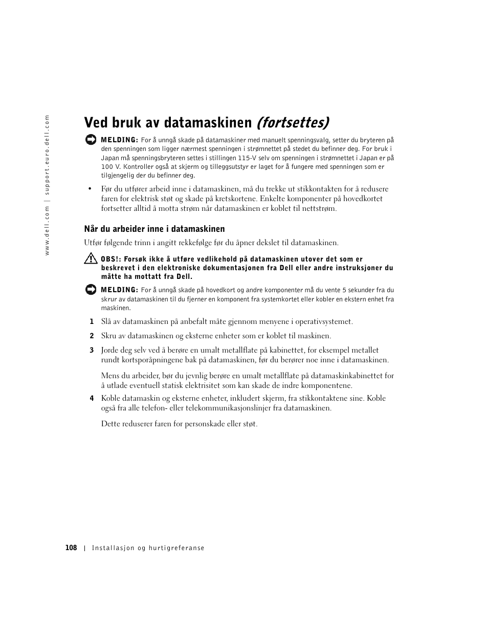 Når du arbeider inne i datamaskinen, Ved bruk av datamaskinen (fortsettes) | Dell OptiPlex GX60 User Manual | Page 109 / 208