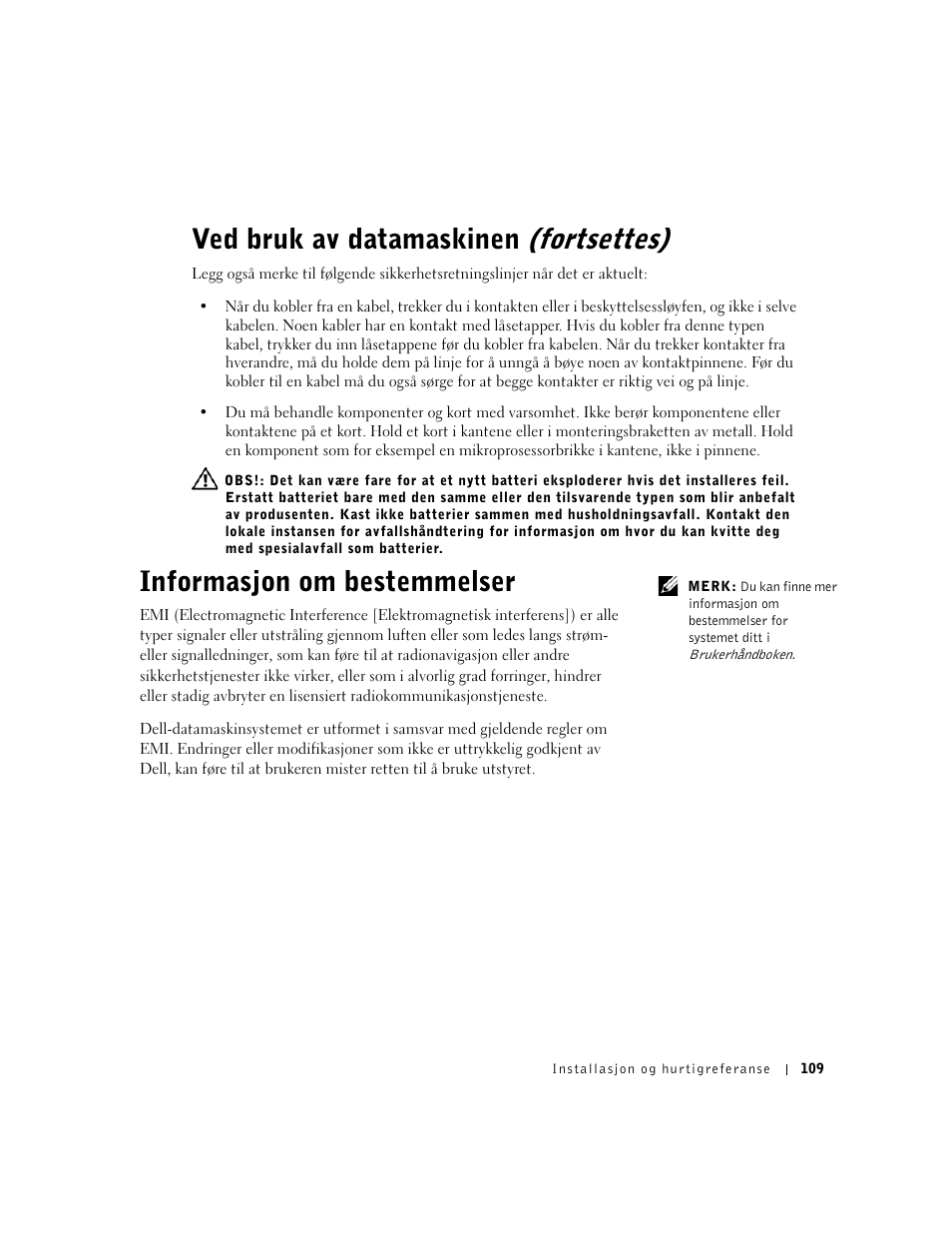 Informasjon om bestemmelser, Ved bruk av datamaskinen (fortsettes) | Dell OptiPlex GX60 User Manual | Page 110 / 208