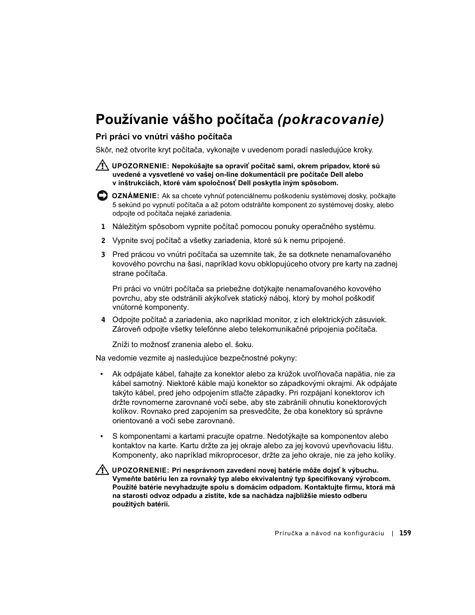 Pri práci vo vnútri vášho počítača, Používanie vášho počítača (pokracovanie) | Dell OptiPlex GX60 User Manual | Page 160 / 208