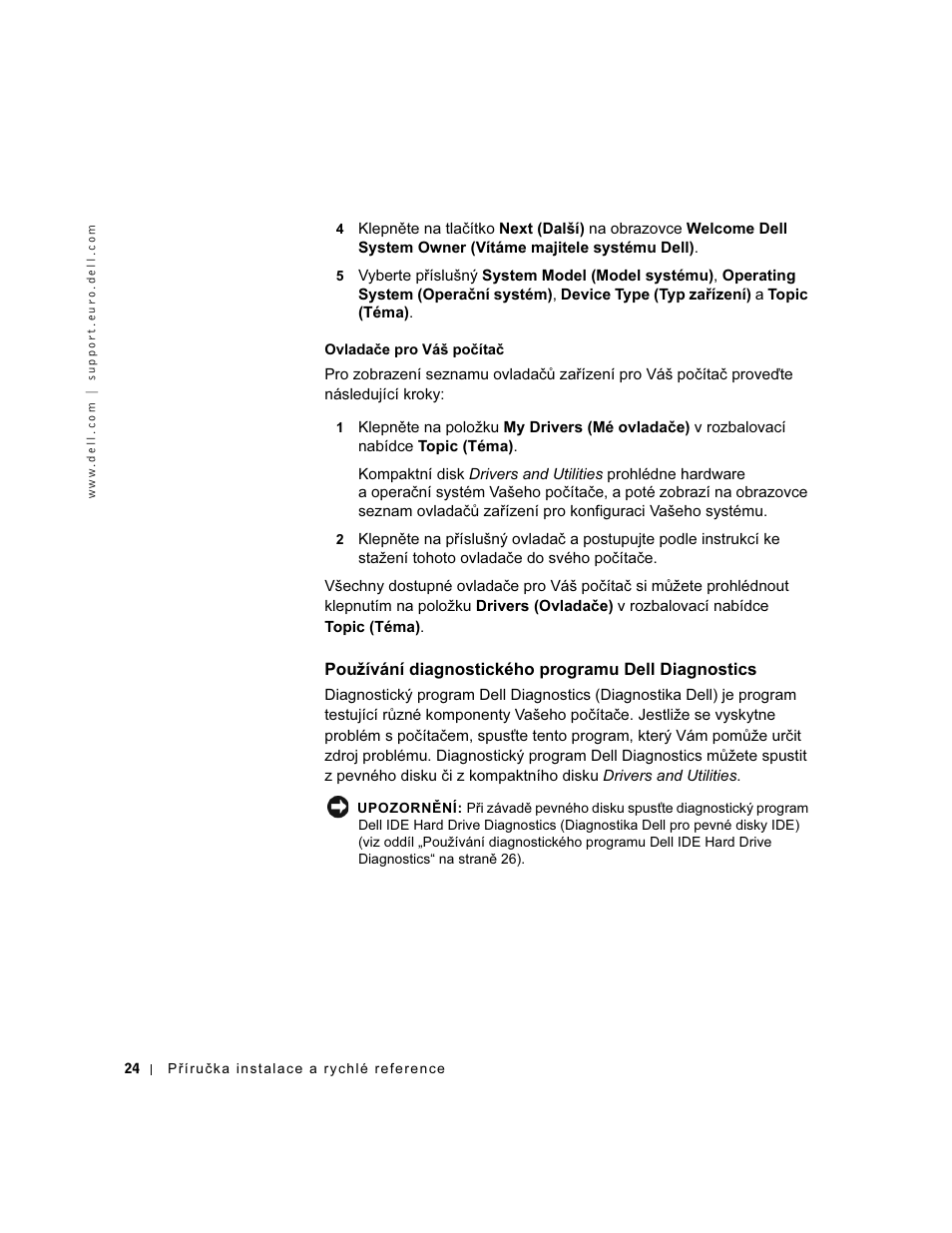 Pouzívání diagnostického programu dell diagnostics, Používání diagnostického programu dell diagnostics | Dell OptiPlex GX60 User Manual | Page 25 / 208