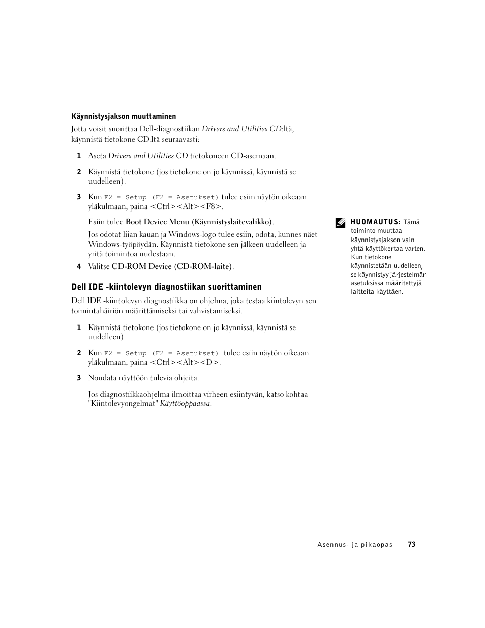 Dell ide -kiintolevyn diagnostiikan suorittaminen | Dell OptiPlex GX60 User Manual | Page 74 / 208