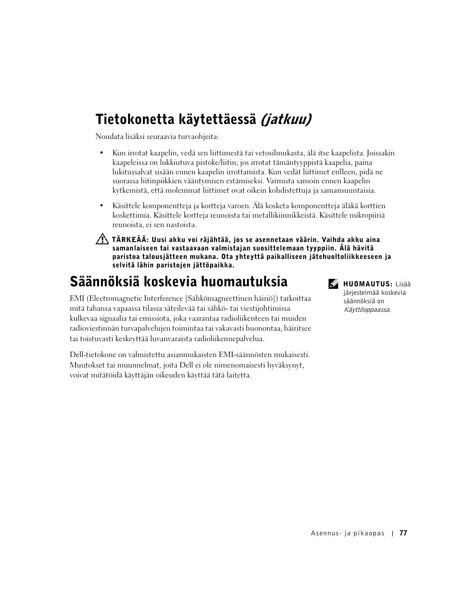 Säännöksiä koskevia huomautuksia, Tietokonetta käytettäessä (jatkuu) | Dell OptiPlex GX60 User Manual | Page 78 / 208