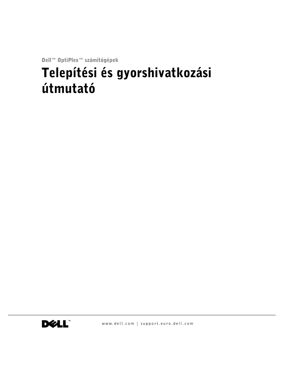 Telepítési és gyorshivatkozási útmutató | Dell OptiPlex GX60 User Manual | Page 80 / 208