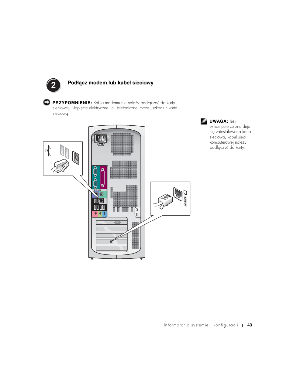 Podłącz modem lub kabel sieciowy, Podłécz modem lub kabel sieciowy | Dell Precision 350 User Manual | Page 43 / 102