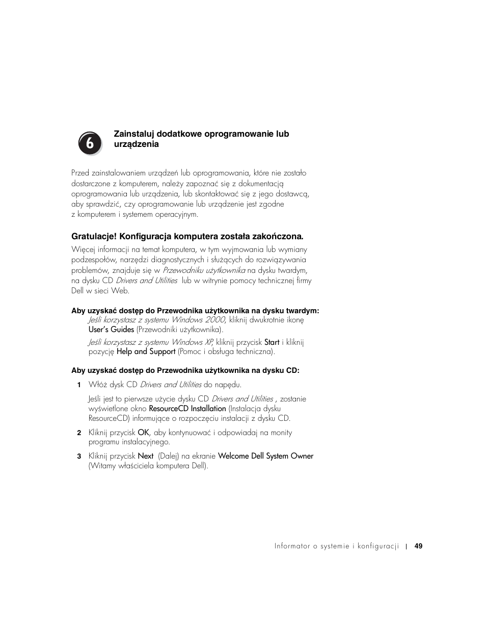 Zainstaluj dodatkowe oprogramowanie lub urządzenia, Zainstaluj dodatkowe oprogramowanie lub urzédzenia | Dell Precision 350 User Manual | Page 49 / 102