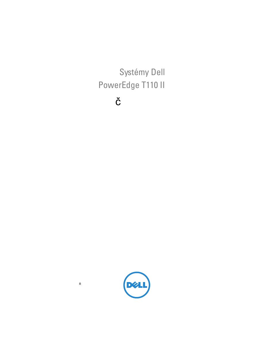 Začínáme se systémem, Za č ínáme se systémem, Systémy dell poweredge t110 ii | Dell PowerEdge T110 II User Manual | Page 15 / 122