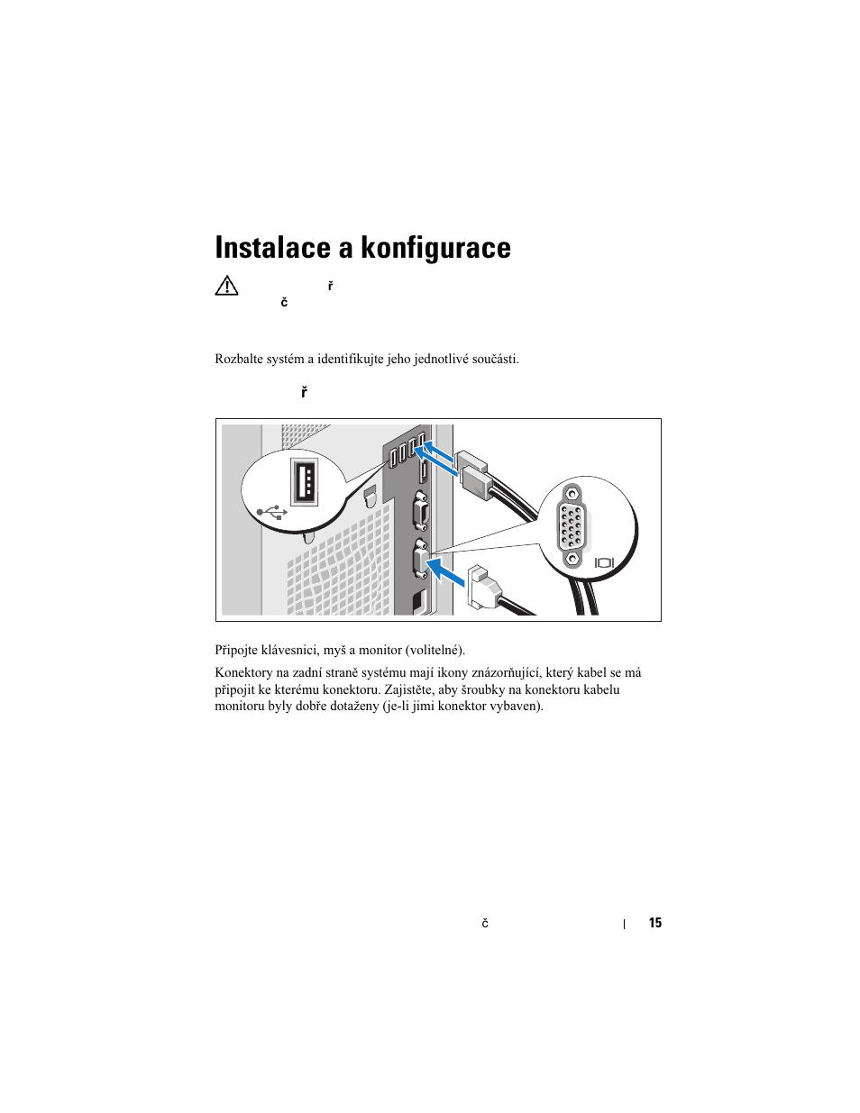 Instalace a konfigurace, Rozbalení systému, Volitelné - připojení klávesnice, myši a monitoru | Dell PowerEdge T110 II User Manual | Page 17 / 122