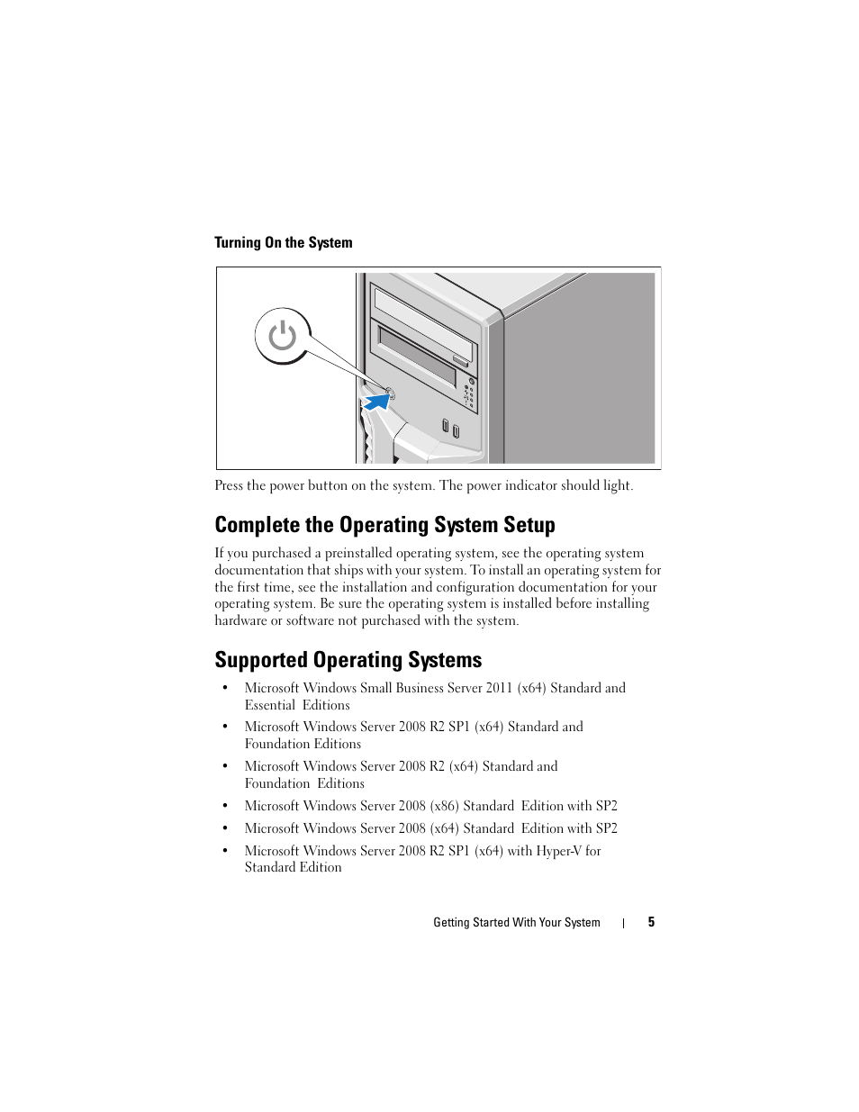 Turning on the system, Complete the operating system setup, Supported operating systems | Dell PowerEdge T110 II User Manual | Page 7 / 122