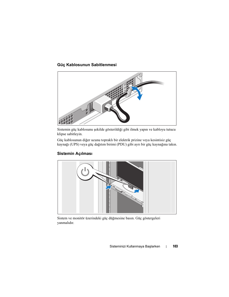 Güç kablosunun sabitlenmesi, Sistemin açılması | Dell PowerEdge R210 II User Manual | Page 105 / 124