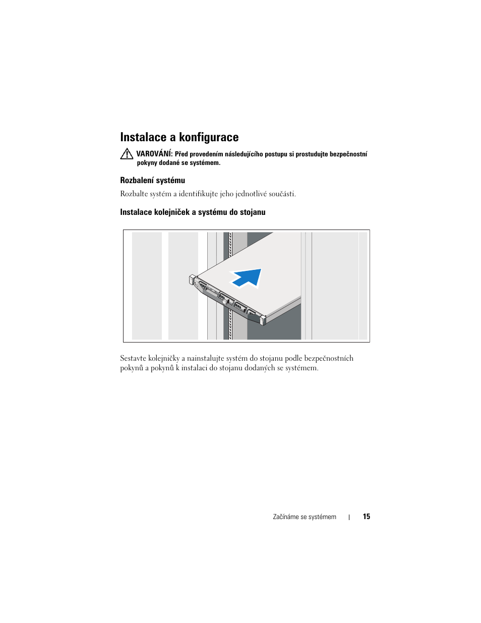 Instalace a konfigurace, Rozbalení systému, Instalace kolejniček a systému do stojanu | Dell PowerVault NX300 User Manual | Page 17 / 124