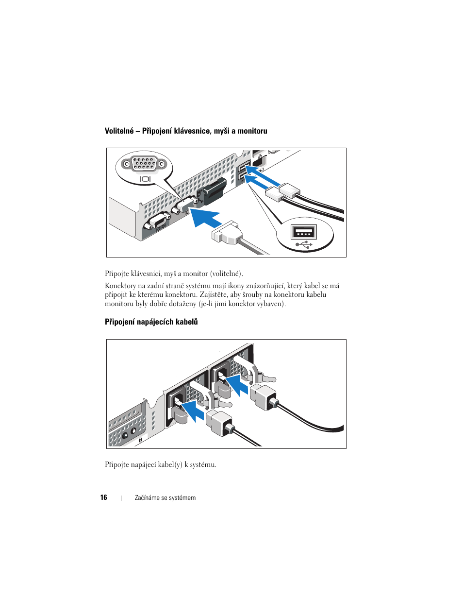 Volitelné – připojení klávesnice, myši a monitoru, Připojení napájecích kabelů | Dell PowerVault NX300 User Manual | Page 18 / 124