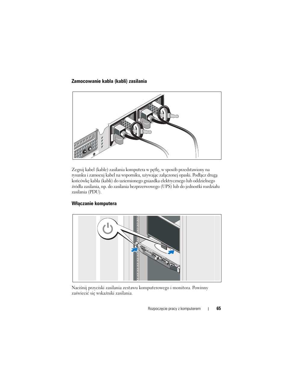 Zamocowanie kabla (kabli) zasilania, Włączanie komputera | Dell PowerVault NX300 User Manual | Page 67 / 124
