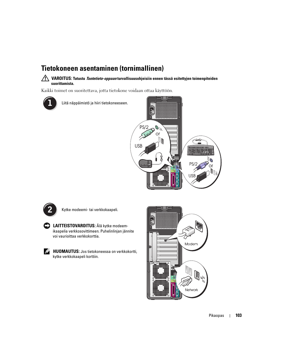 Tietokoneen asentaminen (tornimallinen) | Dell Precision 490 Desktop User Manual | Page 103 / 380