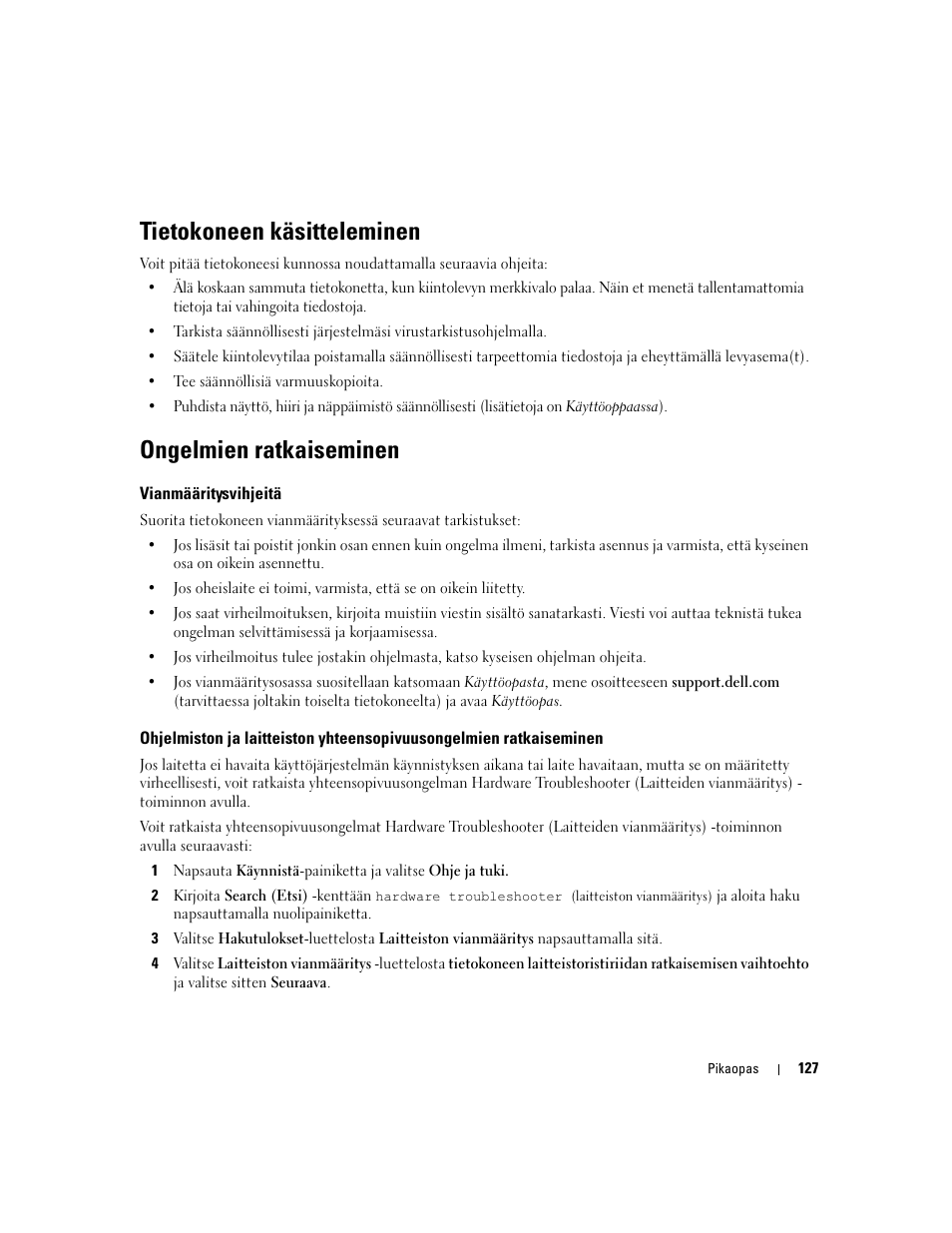 Tietokoneen käsitteleminen, Ongelmien ratkaiseminen, Vianmääritysvihjeitä | Dell Precision 490 Desktop User Manual | Page 127 / 380