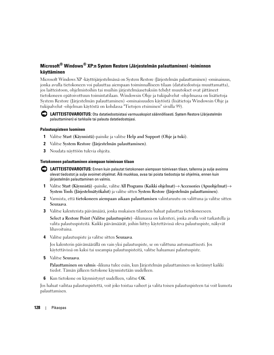 Microsoft, Windows, Xp:n system restore | Järjestelmän palauttaminen) -toiminnon käyttäminen | Dell Precision 490 Desktop User Manual | Page 128 / 380