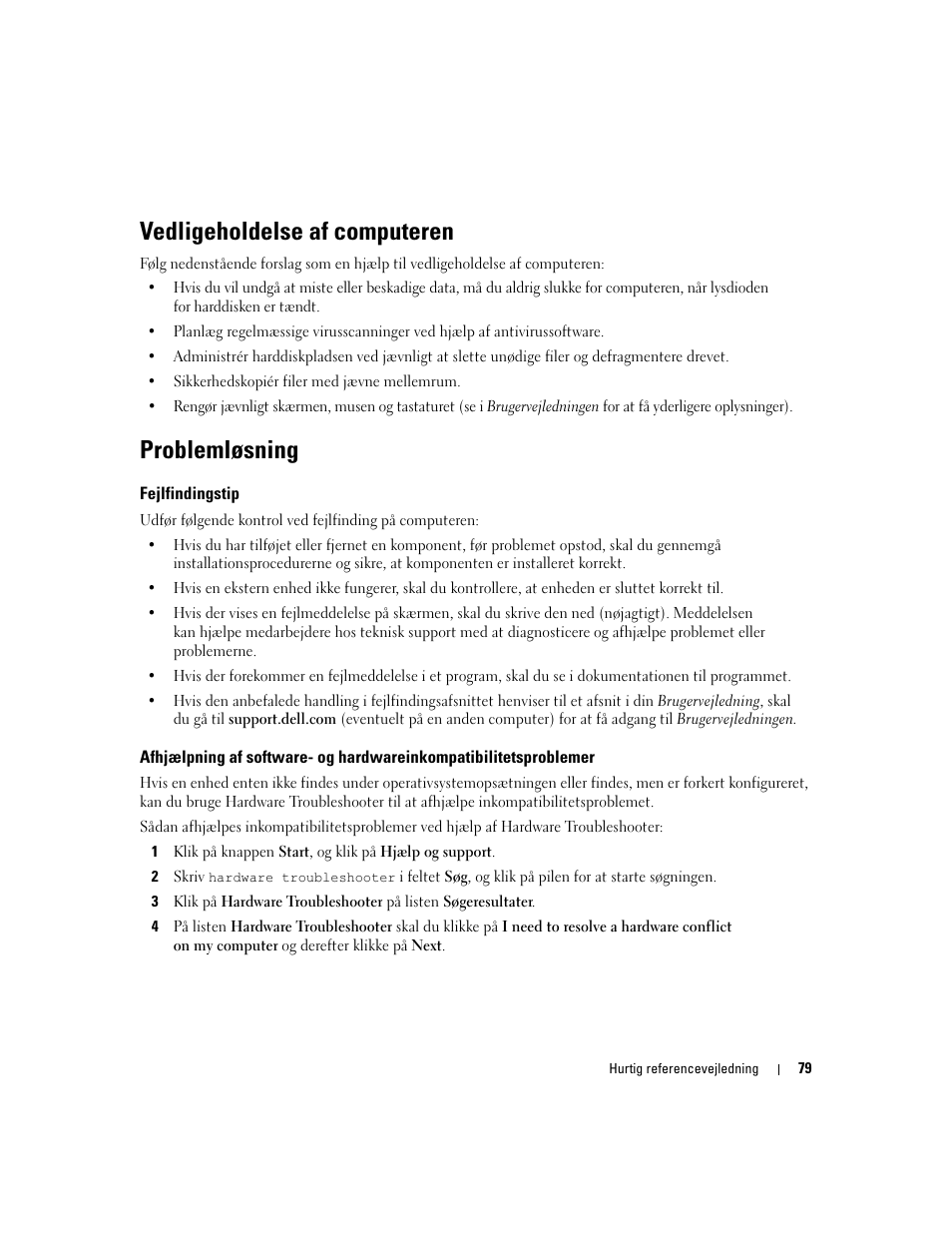 Vedligeholdelse af computeren, Problemløsning, Fejlfindingstip | Dell Precision 490 Desktop User Manual | Page 79 / 380