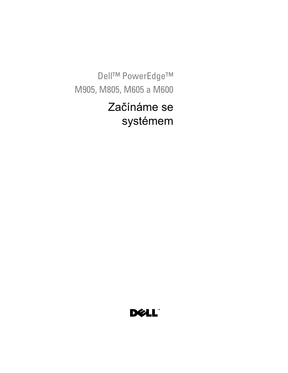 Začínáme se systémem | Dell PowerEdge M605 User Manual | Page 25 / 201
