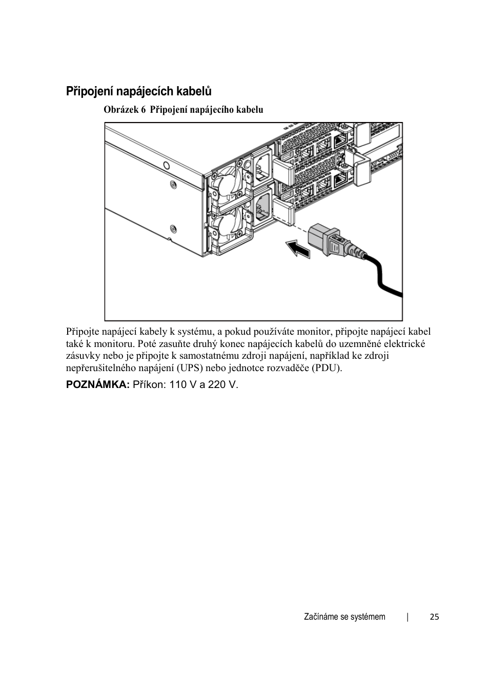 Připojení napájecích kabelů | Dell PowerEdge C6220 User Manual | Page 27 / 168