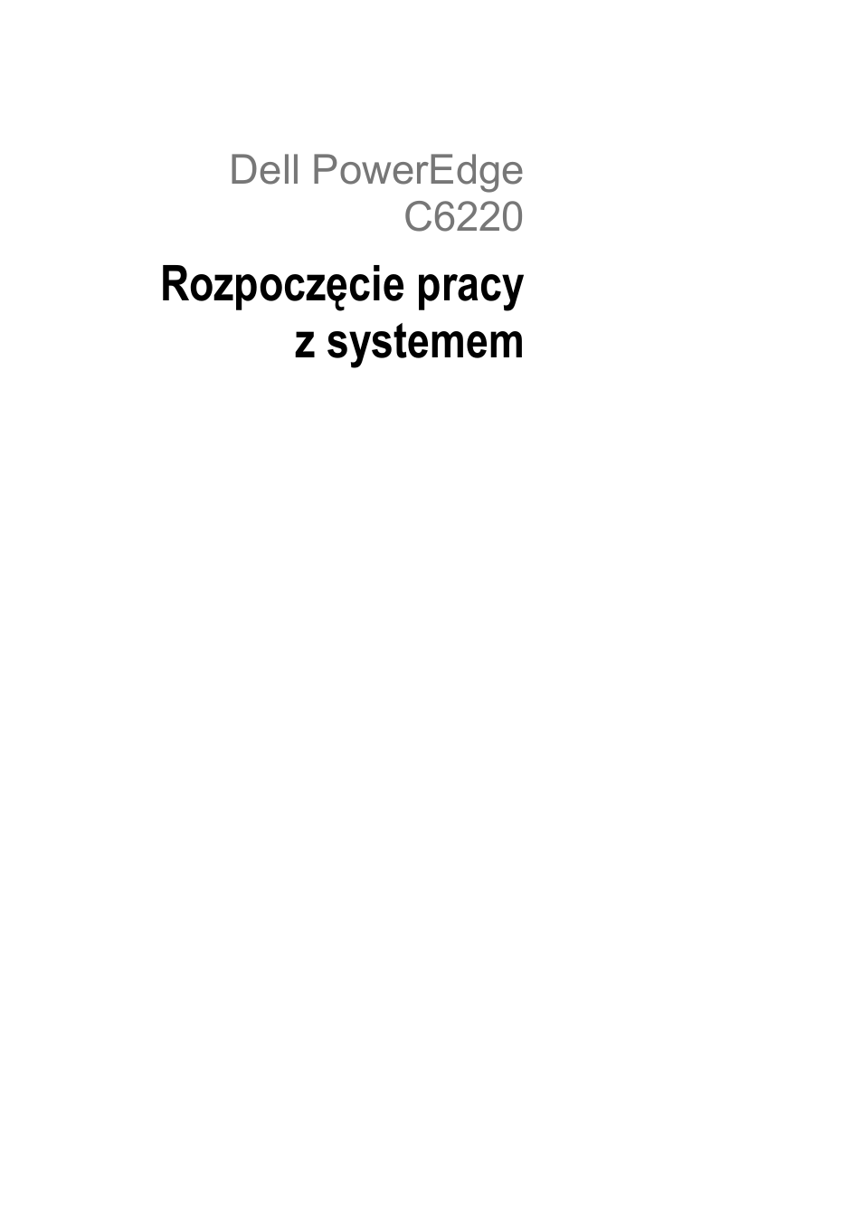 Rozpoczęcie pracy z systemem, Dell poweredge c6220 | Dell PowerEdge C6220 User Manual | Page 83 / 168