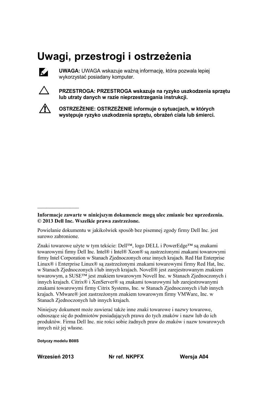 Uwagi, przestrogi i ostrzeżenia, Dotyczy modelu b08s | Dell PowerEdge C6220 User Manual | Page 84 / 168