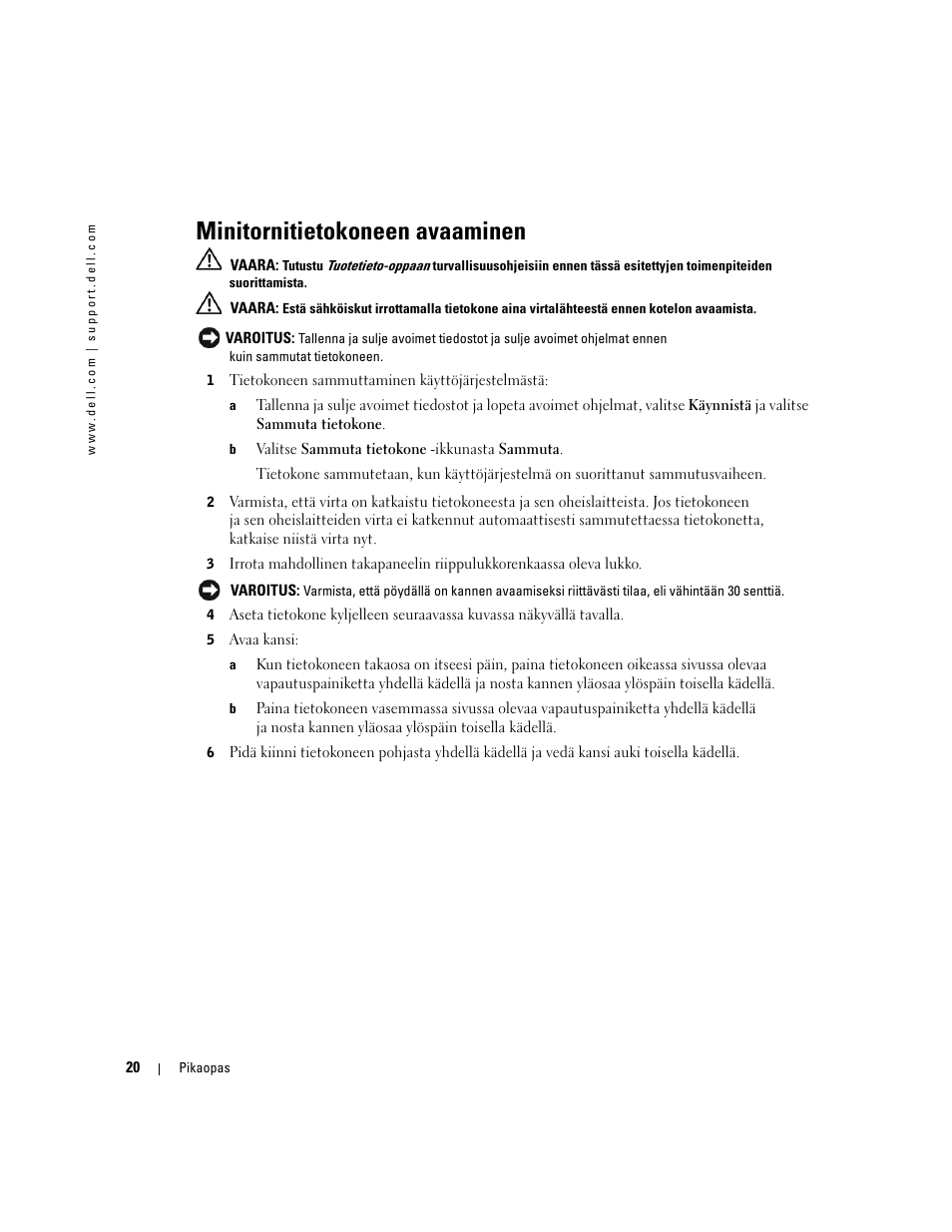 Minitornitietokoneen avaaminen | Dell Precision 370 User Manual | Page 100 / 326