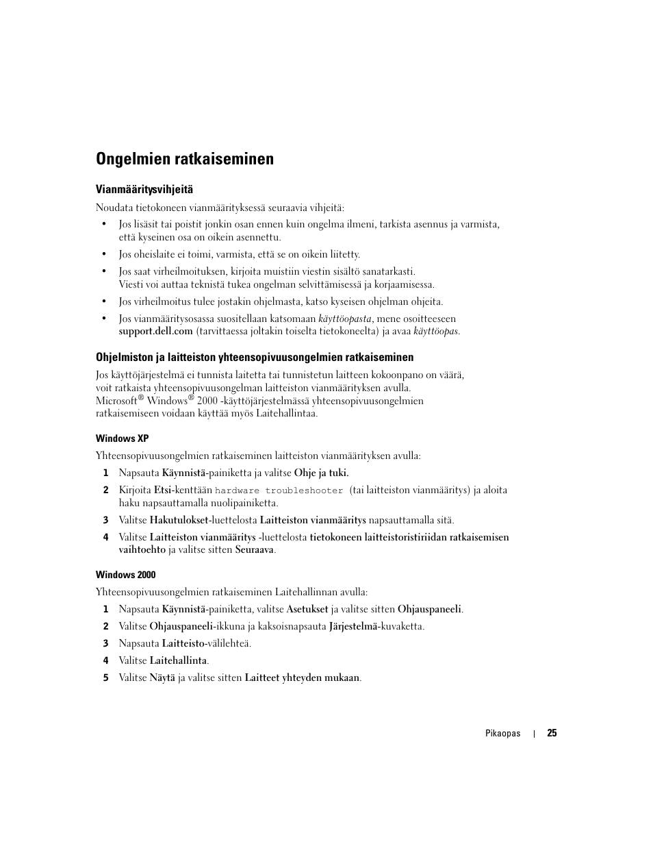Ongelmien ratkaiseminen, Vianmääritysvihjeitä | Dell Precision 370 User Manual | Page 105 / 326