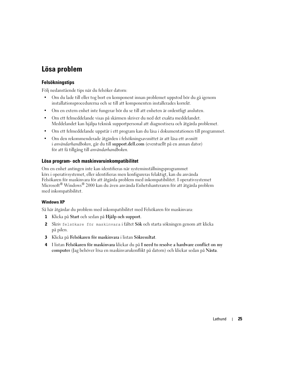 Lösa problem, Felsökningstips, Lösa program- och maskinvaruinkompatibilitet | Dell Precision 370 User Manual | Page 269 / 326