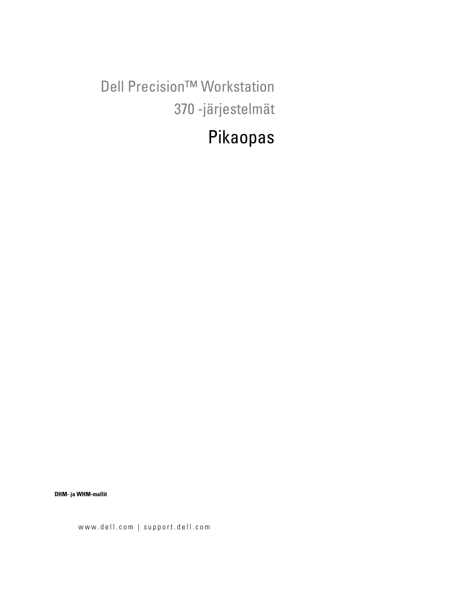 Pikaopas, Dell precision™ workstation 370 -järjestelmät | Dell Precision 370 User Manual | Page 81 / 326