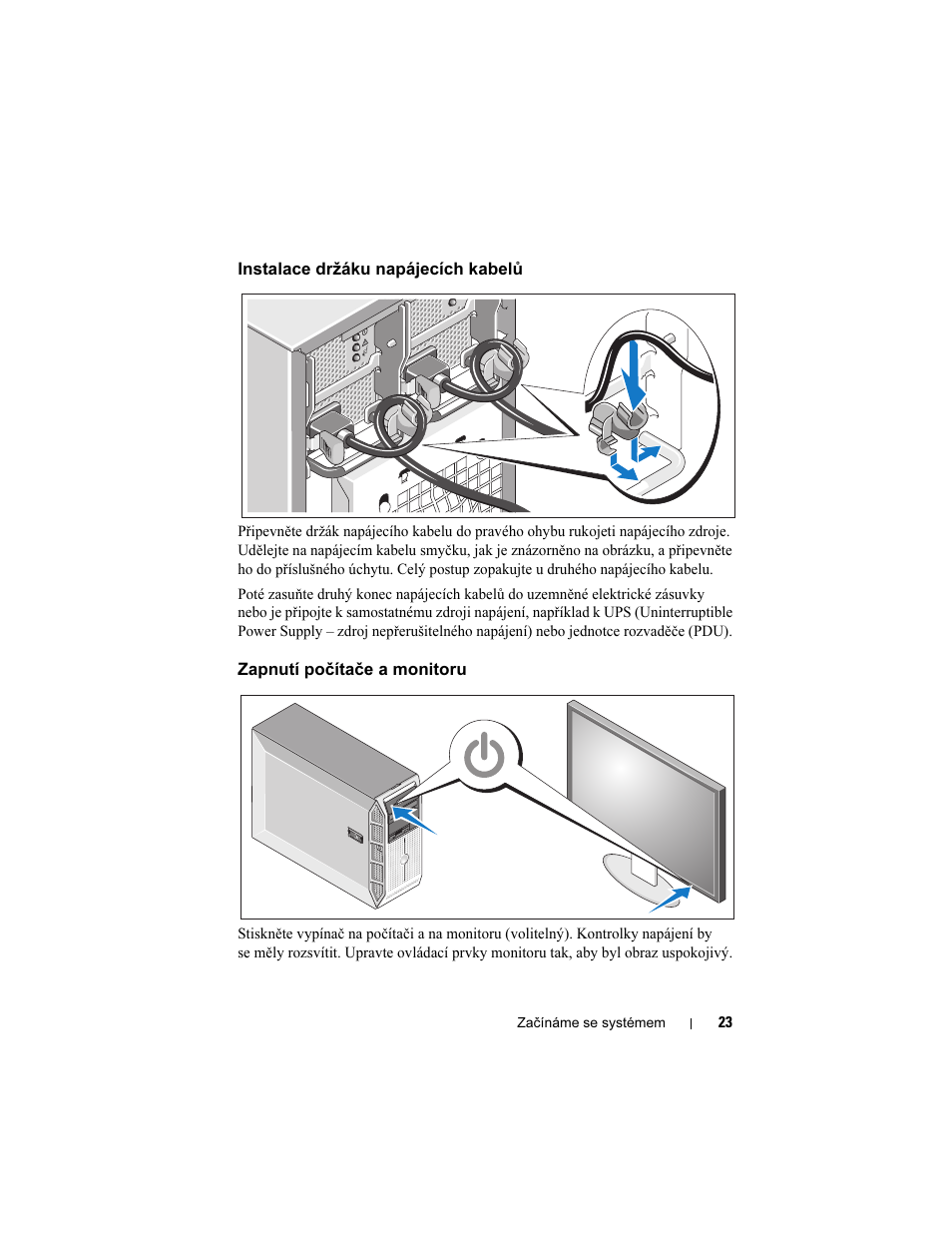 Instalace držáku napájecích kabelů, Zapnutí počítače a monitoru | Dell PowerEdge T605 User Manual | Page 25 / 128